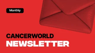 CANCERWORLD Newsletter: Monthly digital magazine focused on independent, in-depth analysis of global oncology.